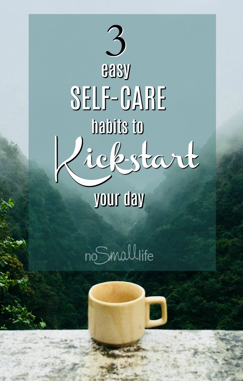 3 Easy Self-Care Habits to Kick off your day