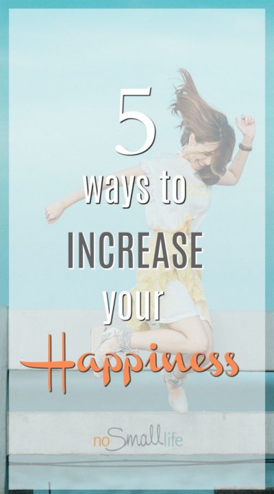 5 Ways to Increase your happiness -Pinterest(1)