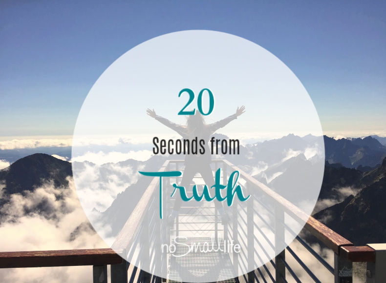 20 Seconds from Truth