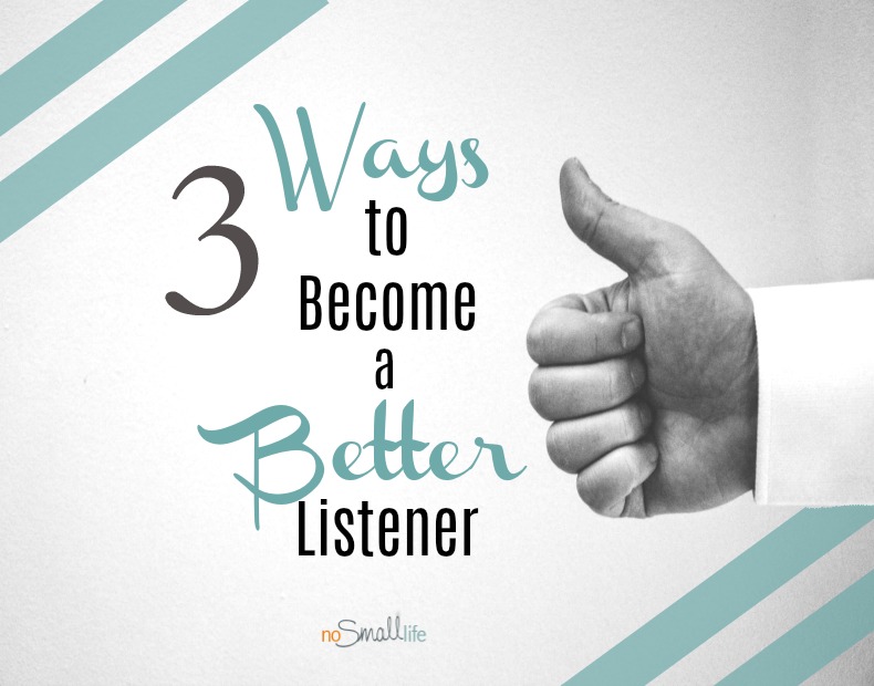 3 Ways to become a better listener