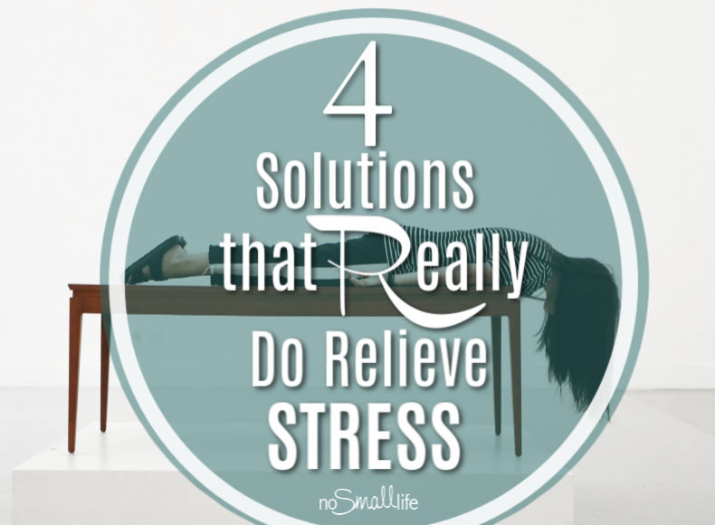 4 Solutions that really do relieve stress