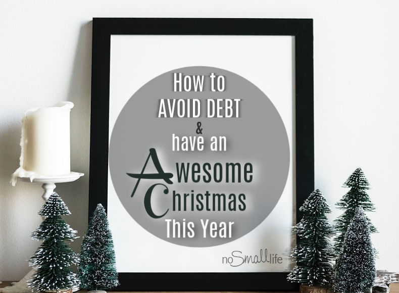 How to Avoid Debt & Have an Awesome Christmas this year