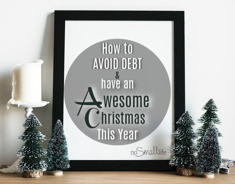 How to Avoid Debt & Have an Awesome Christmas this year