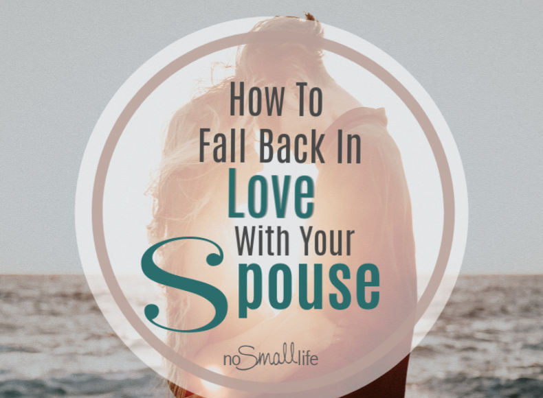 How to fall back in love with your spouse