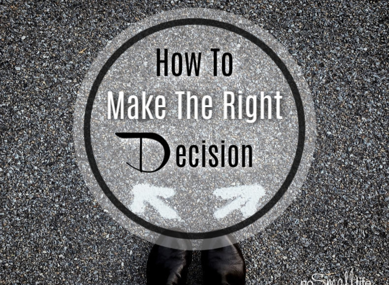 How to make the right decision