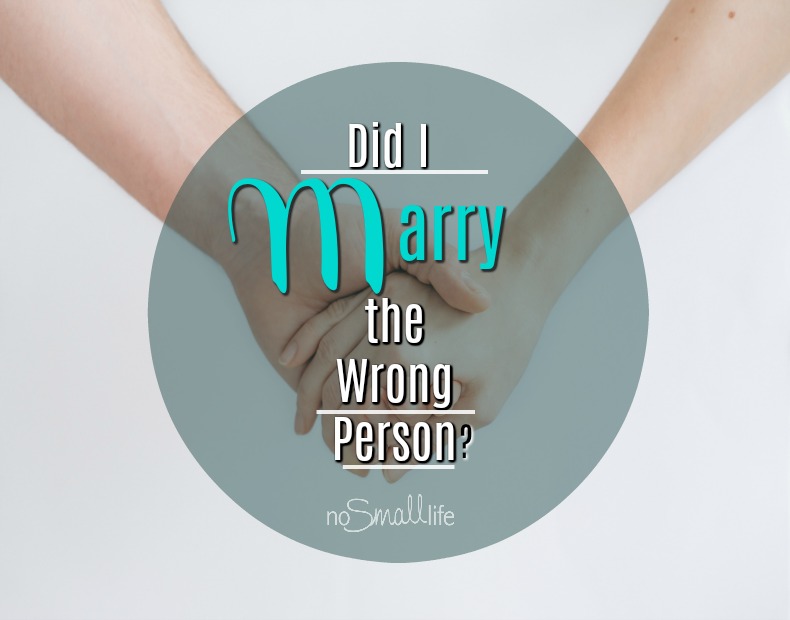 Did I Marry the Wrong Person?