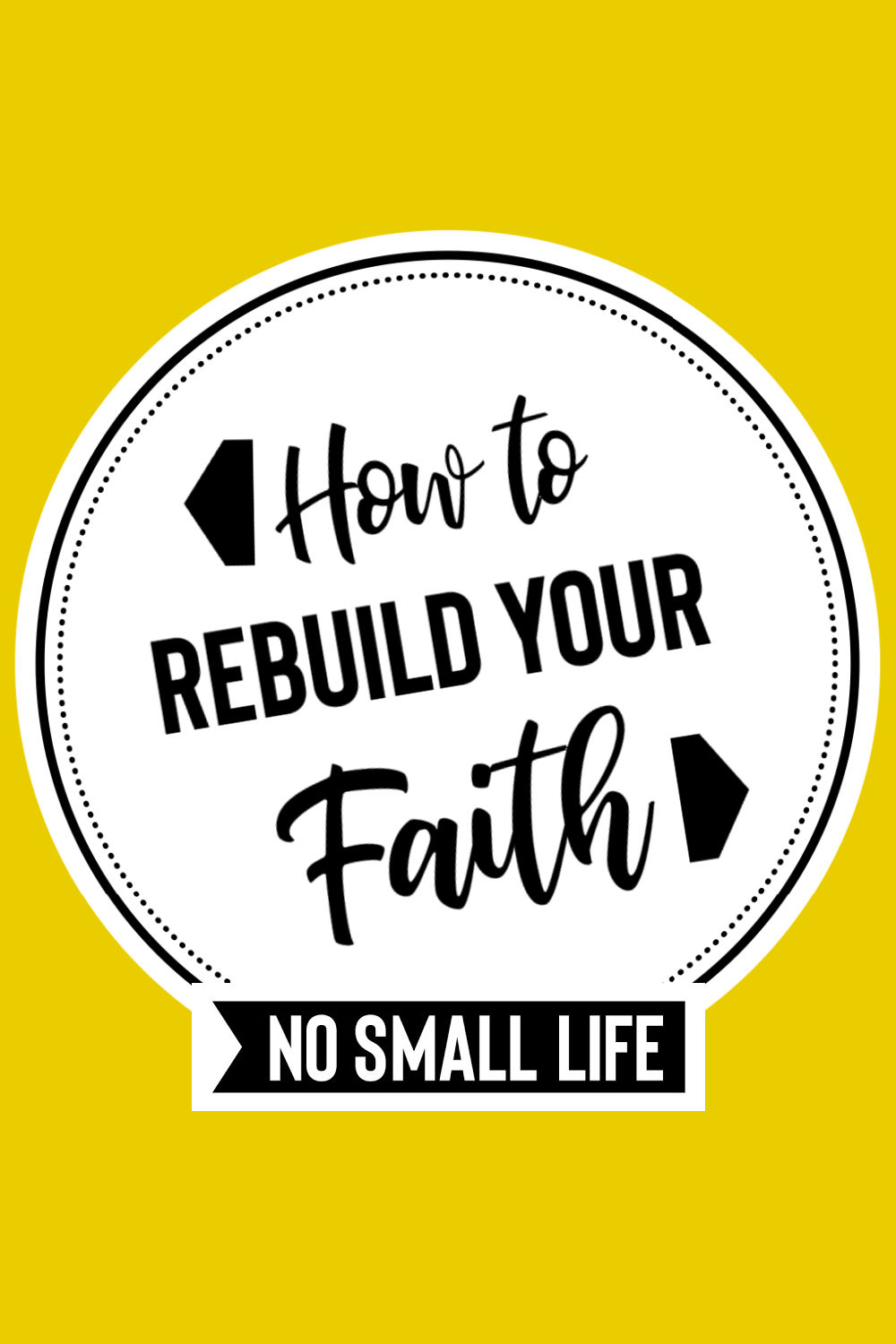 How to Rebuild your Faith