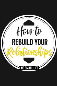 How to Rebuild your Relaionships-Pinterest