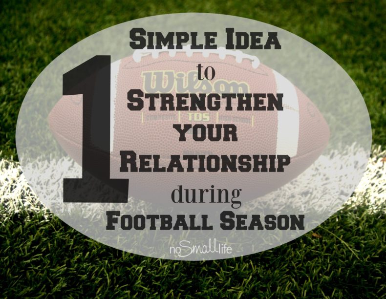 1-Simple-Idea-to-Strengthen-your-Relationship-during-Football-Season