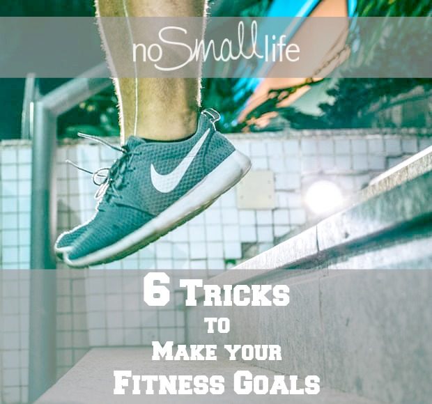 6-Tricks-to-Make-Your-Fitness-Goals-ACTUALLY-happen-header
