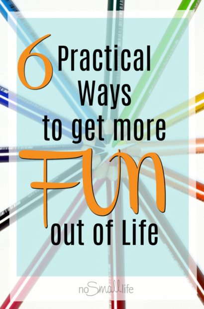 6-Ways-to-get-more-fun-out-of-life