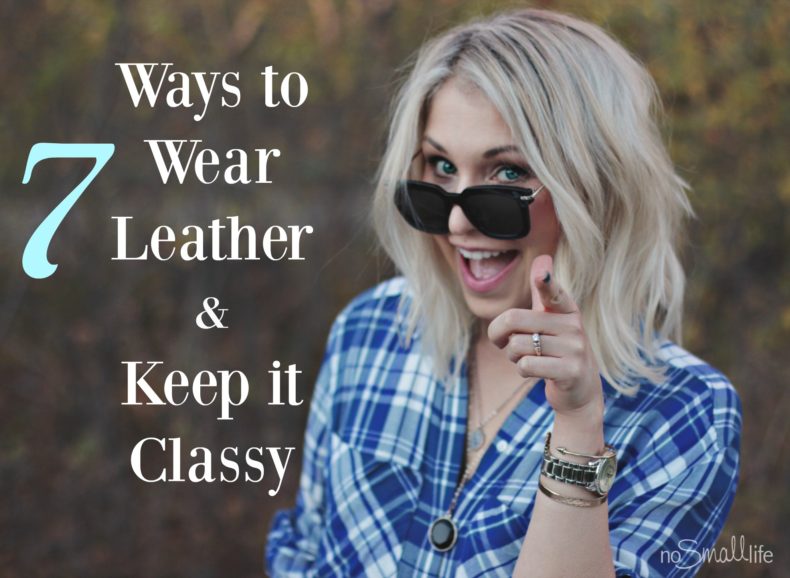 7-Ways-to-Wear-Leather-Keep-it-Classy