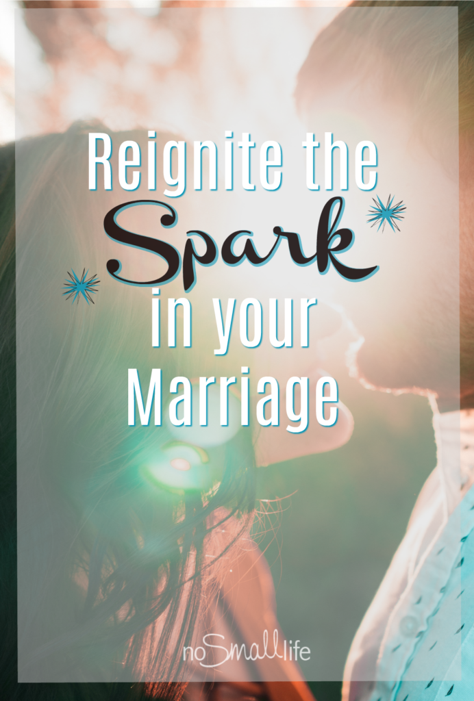 Reignite-the-Spark-in-your-Marriage-692x1024