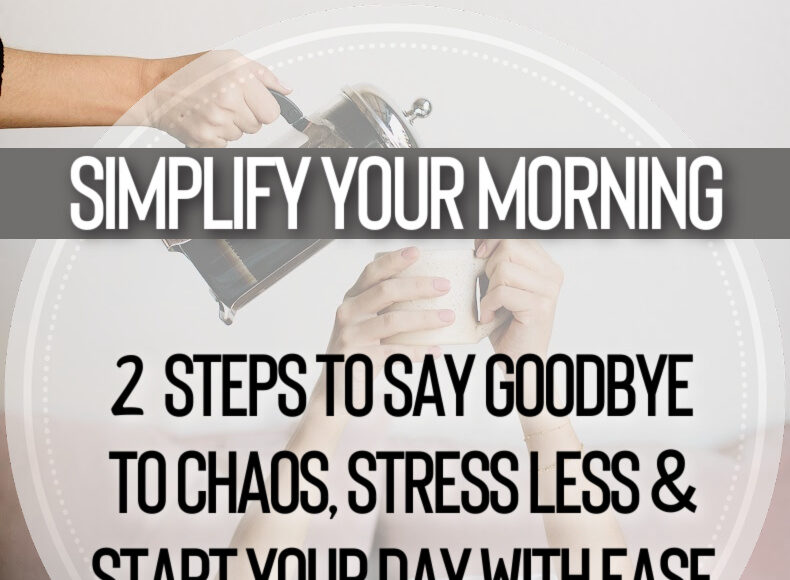 Simplify your morning